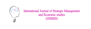 International Journal of Strategic Management and Economic studies (IJSMES)