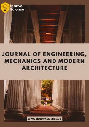 JOURNAL OF ENGINEERING, MECHANICS AND MODERN ARCHITECTURE (JEEMA)