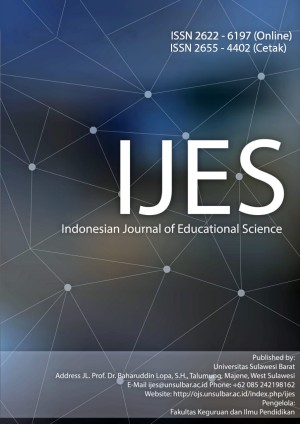 Indonesian Journal of Educational Science (IJES)