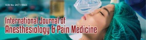 International Journal of Anesthesiology & Pain Medicine