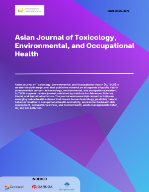 Asian Journal of Toxicology, Environmental, and Occupational Health (AJTEOH)