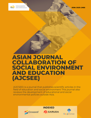 Asian Journal Collaboration of Social Environment and Education (AJCSEE)