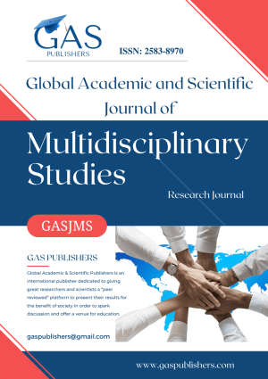 Global Academic and Scientific Journal of Multidisciplinary Studies (GASJMS)