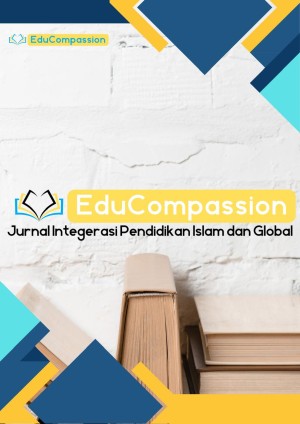 EduCompassion: Jurnal Integrasi Pendidikan Islam dan Global